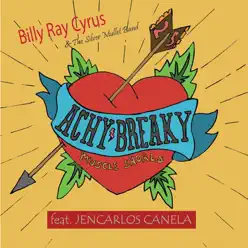 Achy Breaky Heart 25 - Spanglish (feat. Jencarlos Canela) - Single - Billy Ray Cyrus Achy Breaky Heart 25 - Spanglish (feat. Jencarlos Canela) - Single - Billy Ray Cyrus