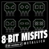 8-Bit Misfits - Enter Sandman