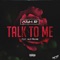 Talk to Me (feat. Aly Frank) - Ash R. lyrics