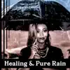 Healing & Pure Rain – Gentle Sounds for Sleep Hypnosis, Deep Relaxation, Delicate Drops Soothe Your Mind album lyrics, reviews, download