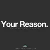 Your Reason (Motivational Speech) - Single album lyrics, reviews, download