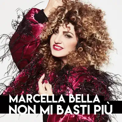 Non mi basti più - Single - Marcella Bella
