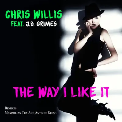 The Way I Like It (Remixes ) [feat. J.B Grimes] - Single - Chris Willis
