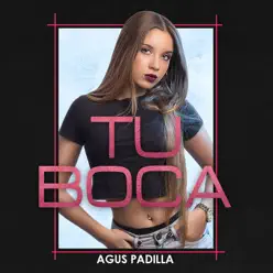 Tu Boca - Single - Agus Padilla