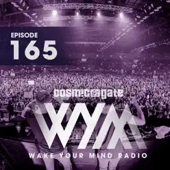 Wake Your Mind Radio 165 - Cosmic Gate