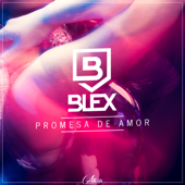 Promesa de Amor - Blex