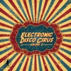 Electronic Disco Circus, Vol. 1