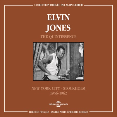 The Quintessence (Recorded 1956-1962) - Elvin Jones