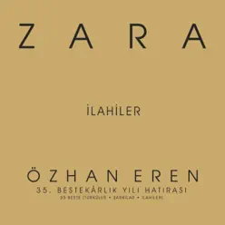 Özhan Eren 35. Yıl İlahiler (Türküler, Şarkılar, İlahiler) - Zara Özhan Eren 35. Yıl İlahiler (Türküler, Şarkılar, İlahiler) - Zara