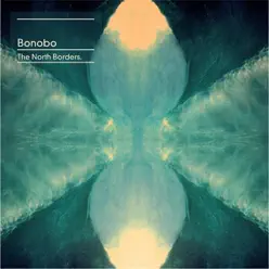 The North Border - Bonobo