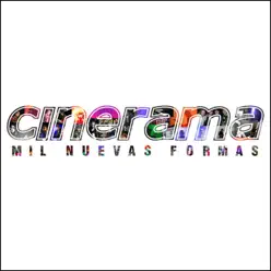Mil nuevas formas - Cinerama Mil nuevas formas - Cinerama