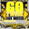 Go 2 Work (feat. XO Muzik, Chu'Zu & Kevin Kong) - Joe Weed lyrics