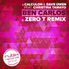 Ben Carlos - Zero T Remix (feat. Christina Tamayo) [Original] - Single album lyrics, reviews, download