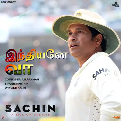 Indhianey Vaa (From "Sachin - A Billion Dreams") - Single - A. R. Rahman