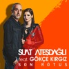 Son Rötuş (feat. Gökçe Kırgız) - Single, 2017