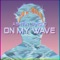 On My Wave (feat. Hi-Rez) - Ashtin Larold lyrics