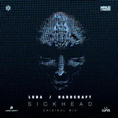 Sickhead - Single by Luna & Hardcraft album reviews, ratings, credits