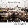 Smooth Jazz for a Rainy Days album lyrics, reviews, download