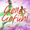 Stream & download Geiles Gefühl (The Remixes, Pt. 2) - Single