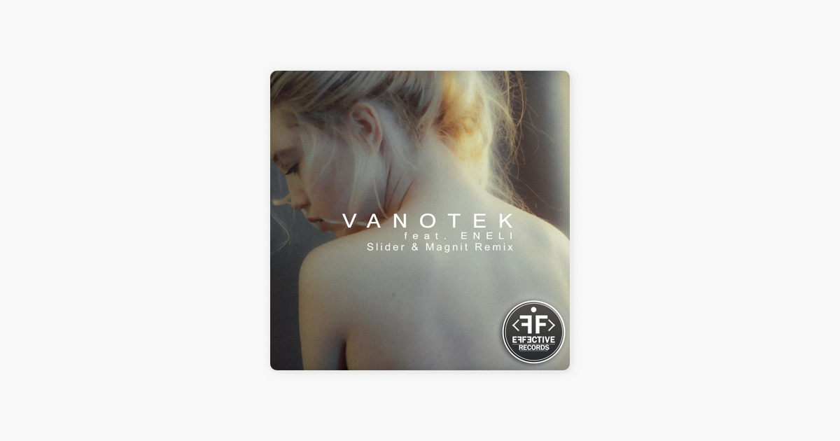 VANOTEK FEAT ENELI TELL ME WHO SLIDER MAGNIT СКАЧАТЬ БЕСПЛАТНО VANOTEK FEAT ENELI TELL ME WHO SLIDER MAGNIT СКАЧАТЬ БЕСПЛАТНО