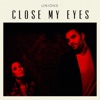 Close My Eyes - Single artwork