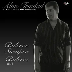 Boleros Siempre Boleros Vol.3 - Alan Trindade