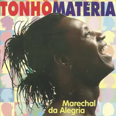 Marechal da alegria - Tonho Matéria Marechal da alegria - Tonho Matéria
