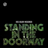 Standing in the Doorway - Single