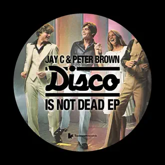 Disco Is Not Dead by Jay C & Peter Brown song reviws