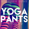 Yoga Pants (The Instagram Song) - Single