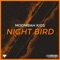 Night Bird - Moombah Kids lyrics