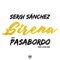 Sirena (feat. Pasabordo) - Sergi Sanchez lyrics