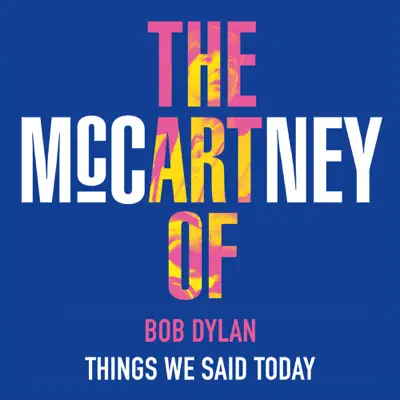 Things We Said Today - Single - Bob Dylan