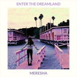 Meresha - Enter the Dreamland