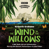Kenneth Grahame - The Wind In The Willows (BBC Children's Classics) artwork
