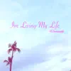 Stream & download Im Living My Life (feat. Daramola) - Single