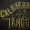 La Última Jugada - Calavera Acid Tango lyrics