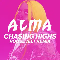 Chasing Highs (Roosevelt Remix) - Single - Alma