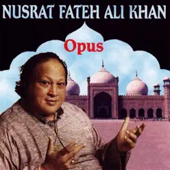 Opus - Nusrat Fateh Ali Khan Opus - Nusrat Fateh Ali Khan