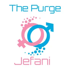 The Purge - Single by Jefani album reviews, ratings, credits