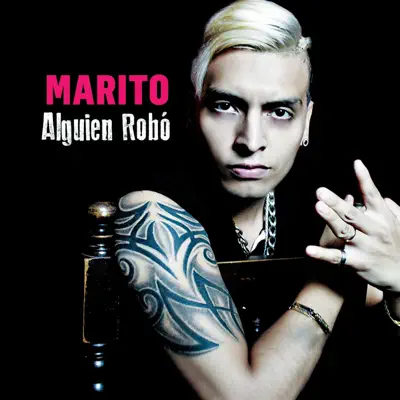Alguien Robó (feat. La Inkondicional & La Pasión) - Single - Marito