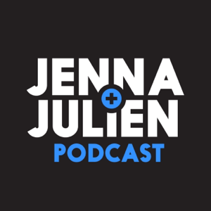 Jenna & Julien Podcast podcast