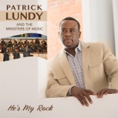 Patrick Lundy & the Ministers of Music - He's My Rock (Live)