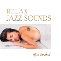 Alice Hundred - Relax Jazz Sounds artwork