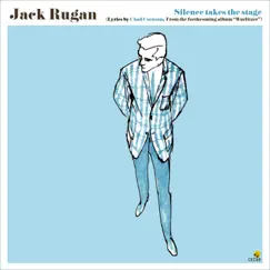 Silence Takes the Stage - Single by Jack Rugan album reviews, ratings, credits