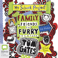 Liz Pichon - Family, Friends and Furry Creatures: Tom Gates, Book 12 (Unabridged) artwork
