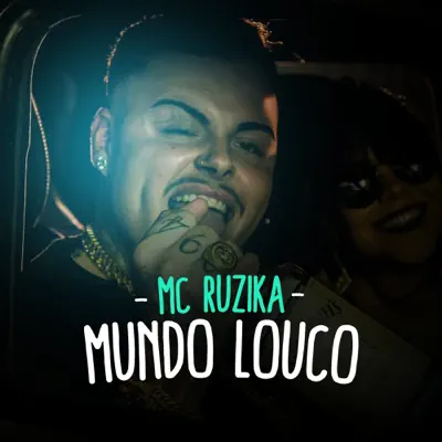 Mundo Louco - Single - Mc Ruzika
