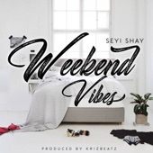 Seyi Shay - Weekend Vibes