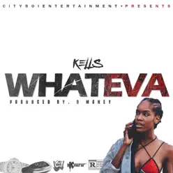 WhatEva - Single - Kells WhatEva - Single - Kells