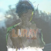 Luray - What Becomes